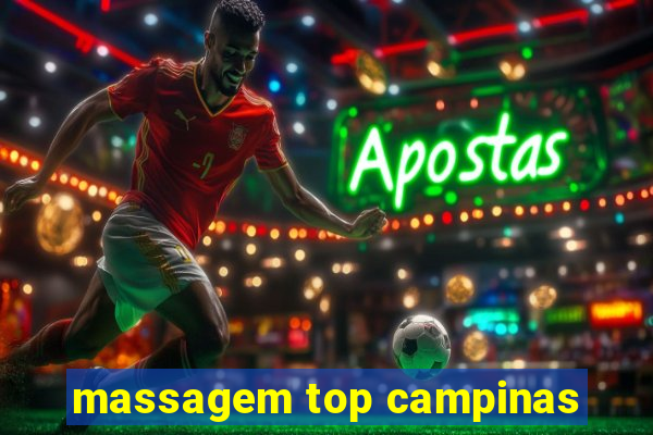 massagem top campinas